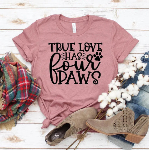 
  
	
    
	
    True Love Has 4 Paws T-shirt